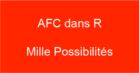 AFC dans R: Mille Possibilités